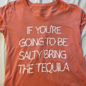 If your going to Be salty 🧂bring Tequila tee🍹